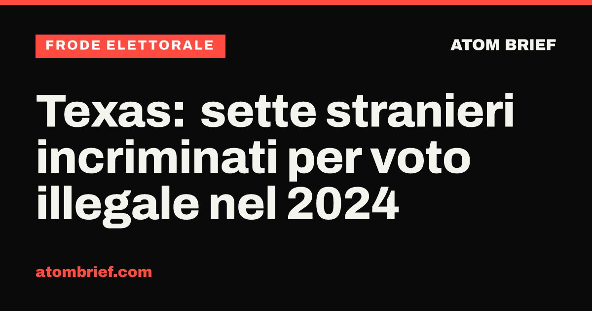 Texas: sette stranieri incriminati per voto illegale nel 2024