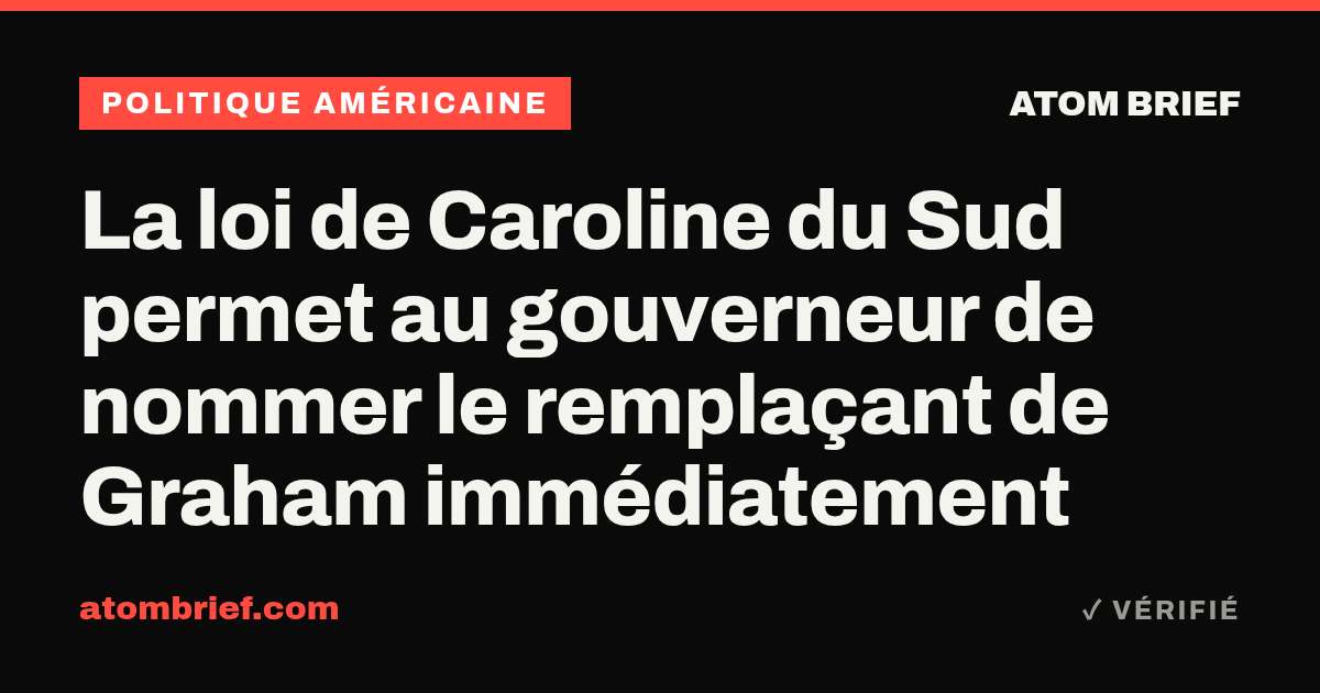 La loi de Caroline du Sud permet au gouverneur de nommer le remplaçant de Graham immédiatement