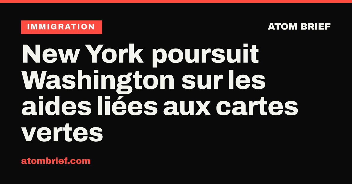 New York poursuit Washington sur les aides liées aux cartes vertes
