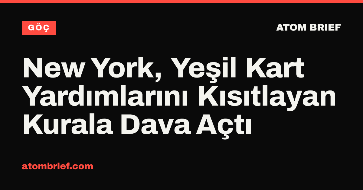 New York, Yeşil Kart Yardımlarını Kısıtlayan Kurala Dava Açtı