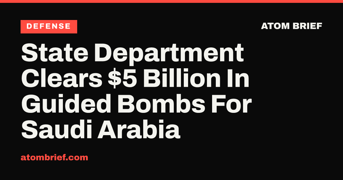 State Department Clears $5 Billion In Guided Bombs For Saudi Arabia