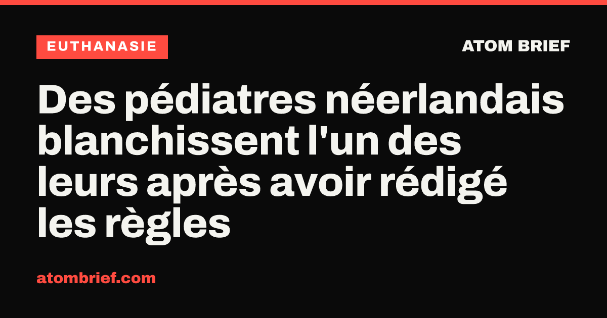Des pédiatres néerlandais blanchissent l'un des leurs après avoir rédigé les règles