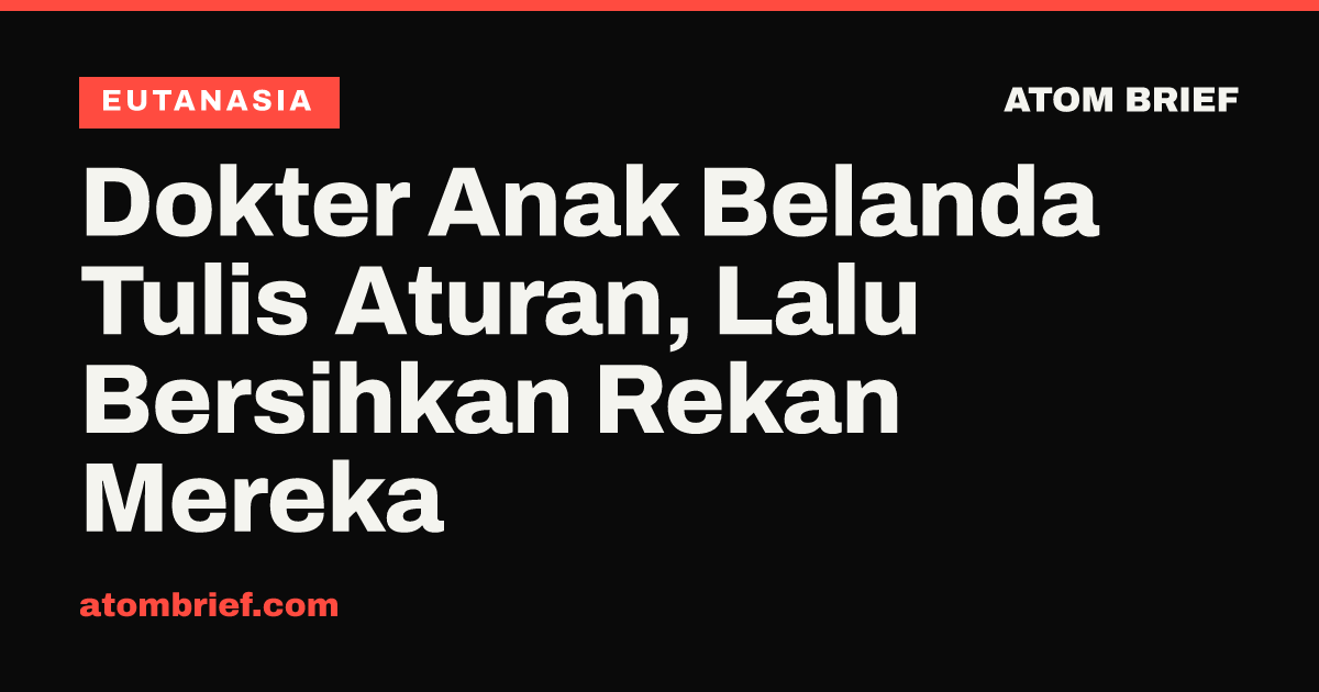 Dokter Anak Belanda Tulis Aturan, Lalu Bersihkan Rekan Mereka