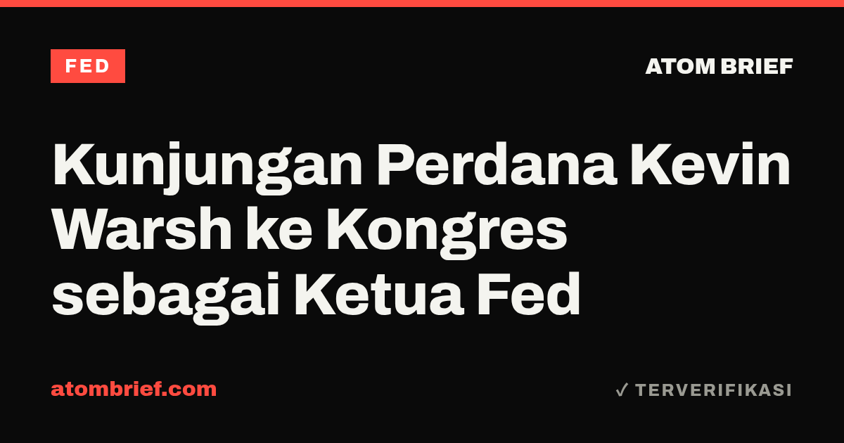 Kunjungan Perdana Kevin Warsh ke Kongres sebagai Ketua Fed