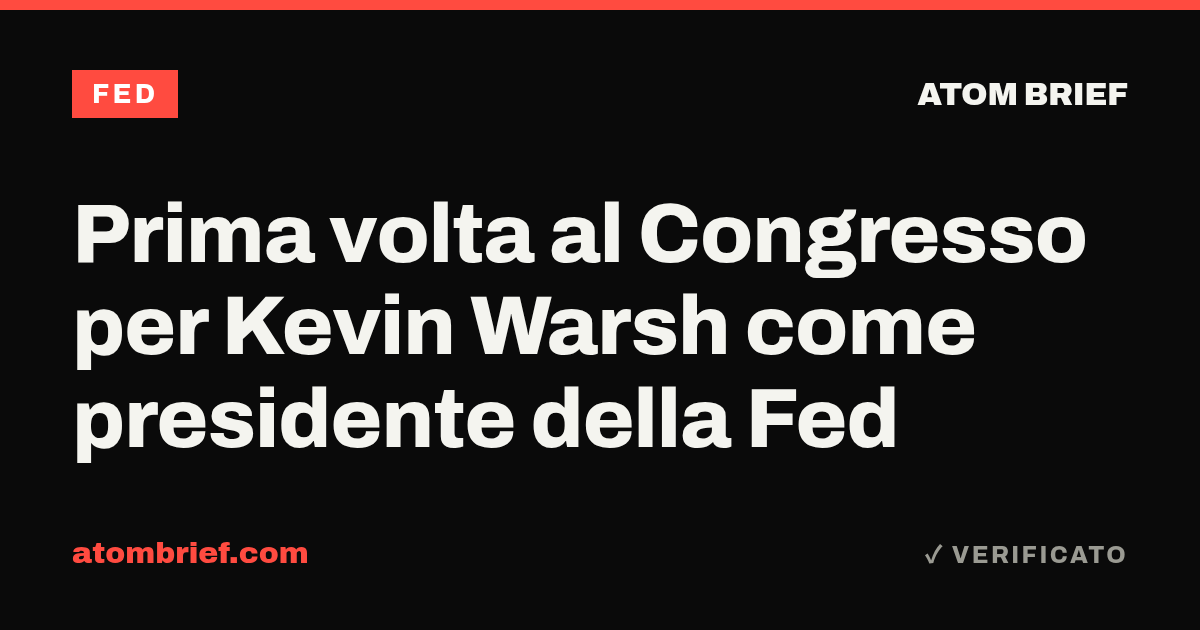 Prima volta al Congresso per Kevin Warsh come presidente della Fed