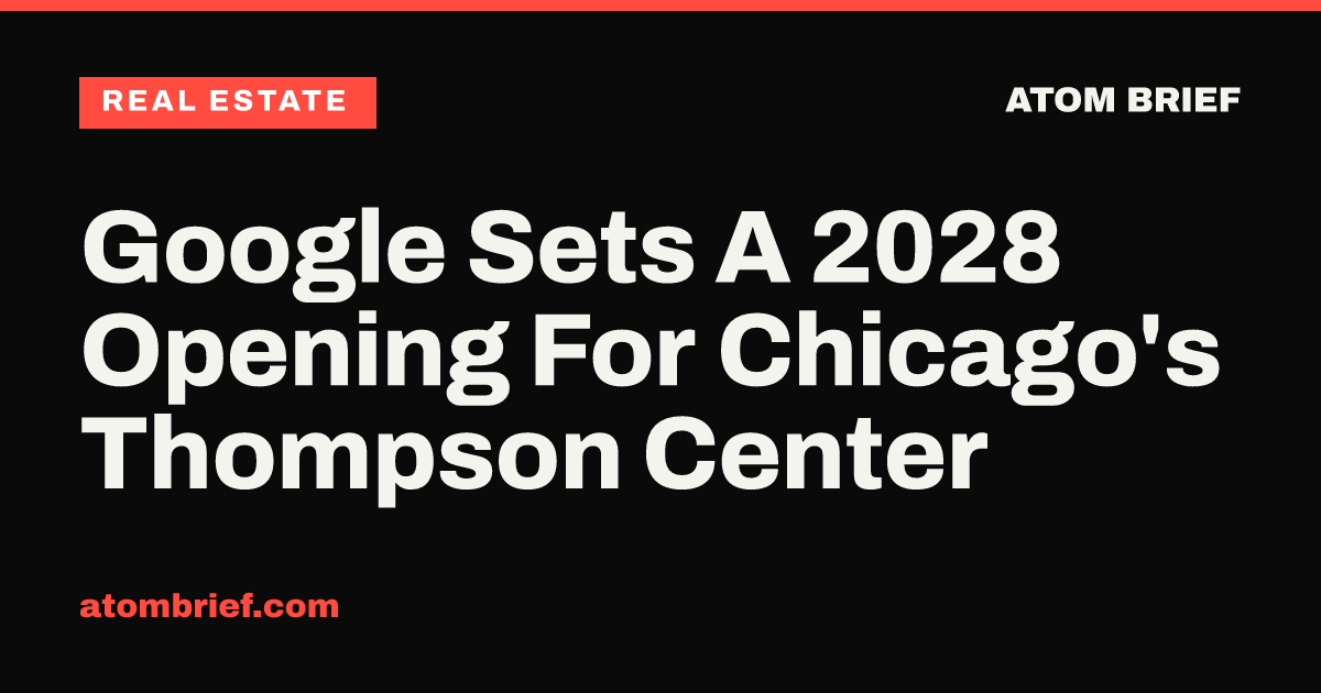 Google Sets A 2028 Opening For Chicago's Thompson Center