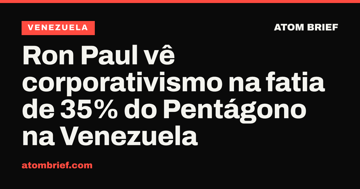 Ron Paul vê corporativismo na fatia de 35% do Pentágono na Venezuela