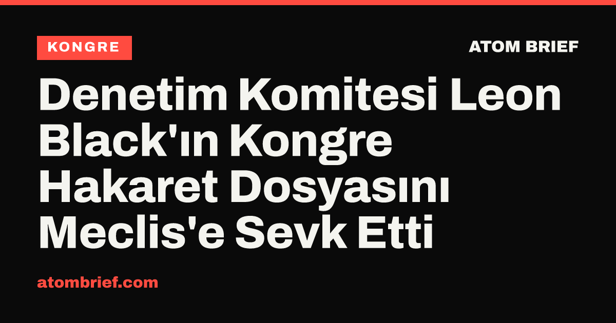 Denetim Komitesi Leon Black'ın Kongre Hakaret Dosyasını Meclis'e Sevk Etti