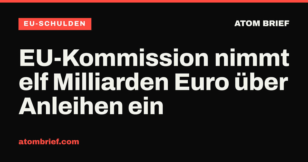 EU-Kommission nimmt elf Milliarden Euro über Anleihen ein