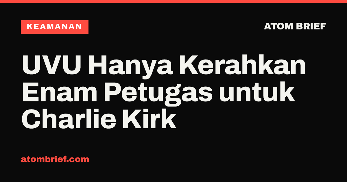 UVU Hanya Kerahkan Enam Petugas untuk Charlie Kirk