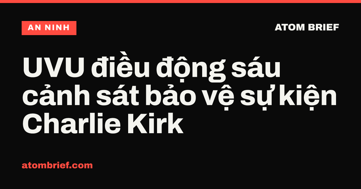 UVU điều động sáu cảnh sát bảo vệ sự kiện Charlie Kirk