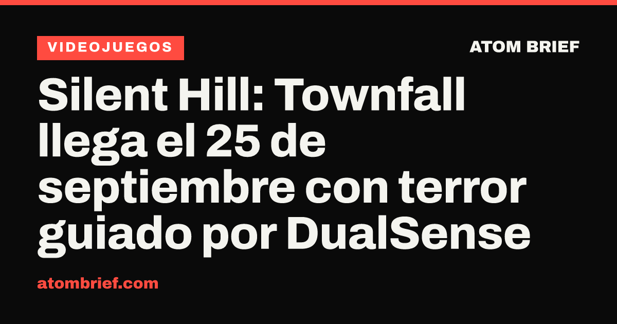 Silent Hill: Townfall llega el 25 de septiembre con terror guiado por DualSense
