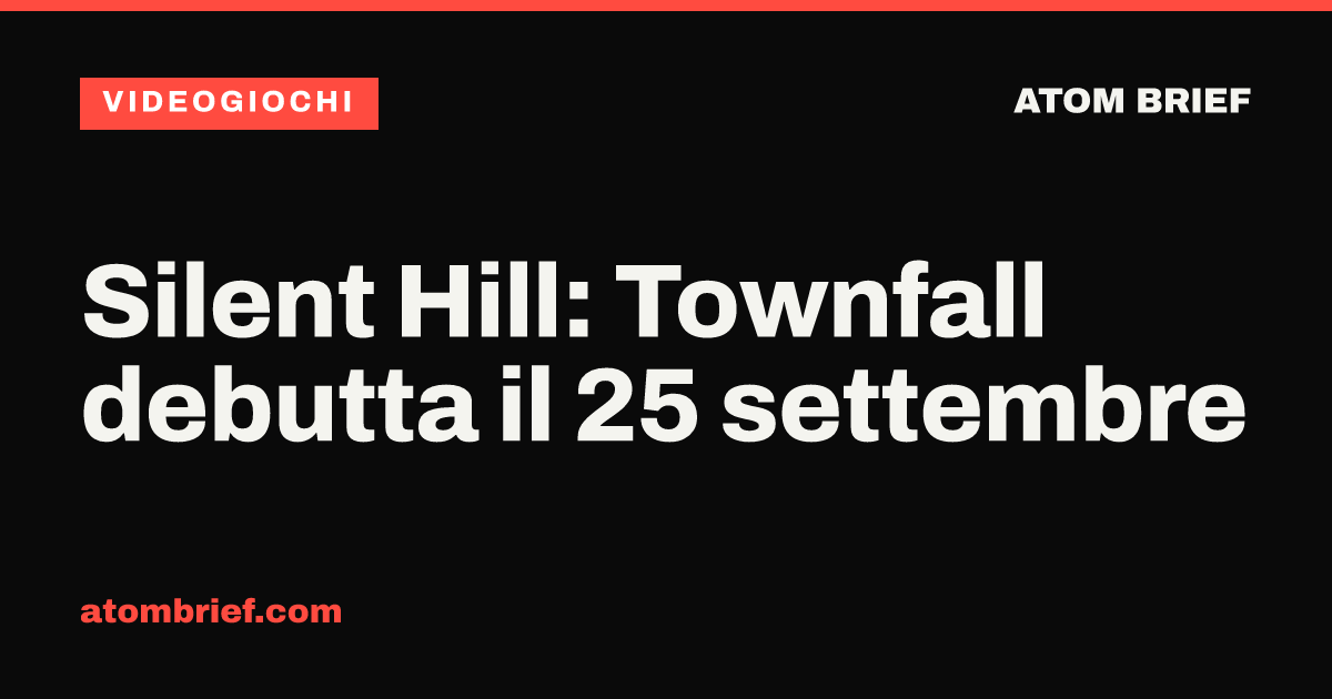 Silent Hill: Townfall debutta il 25 settembre