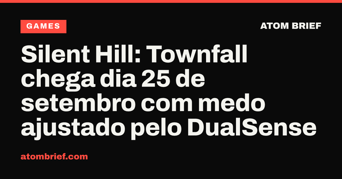 Silent Hill: Townfall chega dia 25 de setembro com medo ajustado pelo DualSense