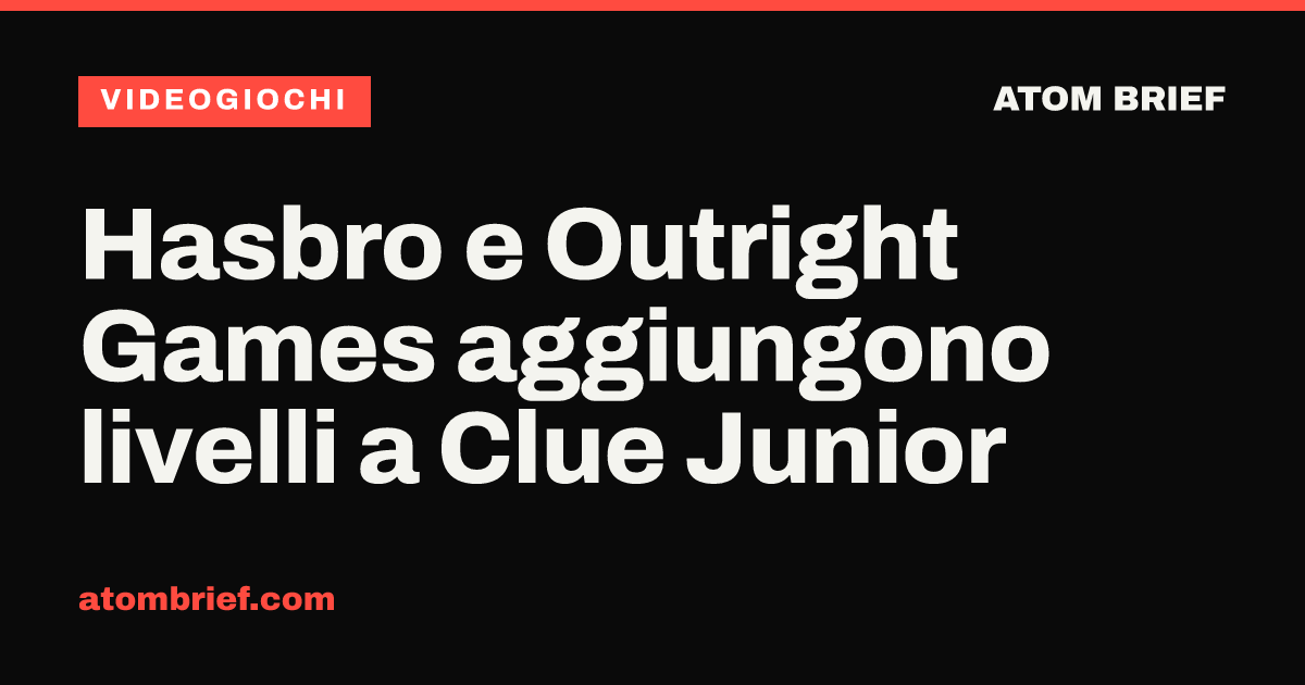 Hasbro e Outright Games aggiungono livelli a Clue Junior
