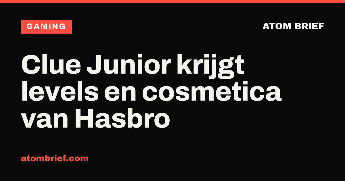 Clue Junior krijgt levels en cosmetica van Hasbro