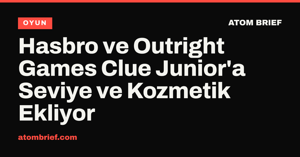 Hasbro ve Outright Games Clue Junior'a Seviye ve Kozmetik Ekliyor
