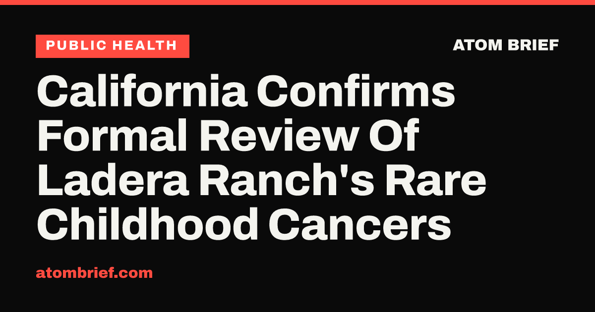 California Confirms Formal Review Of Ladera Ranch's Rare Childhood Cancers