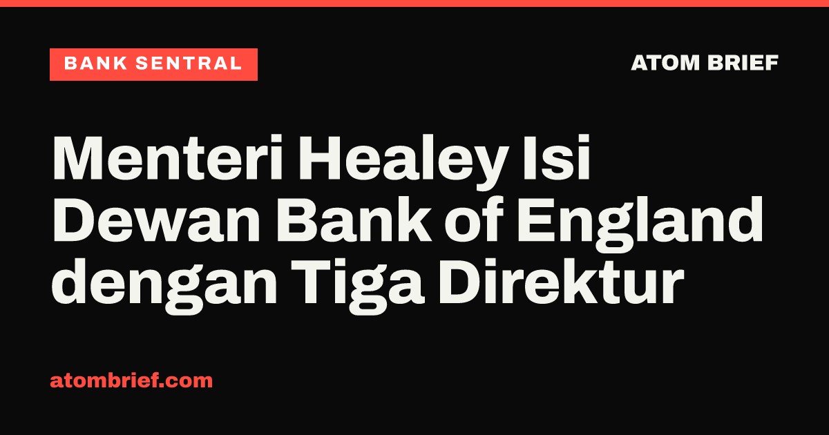 Menteri Healey Isi Dewan Bank of England dengan Tiga Direktur