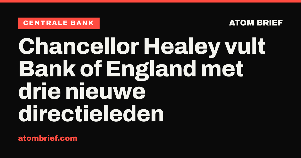 Chancellor Healey vult Bank of England met drie nieuwe directieleden