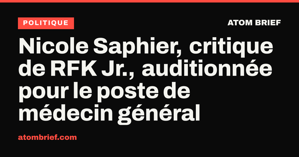 Nicole Saphier, critique de RFK Jr., auditionnée pour le poste de médecin général