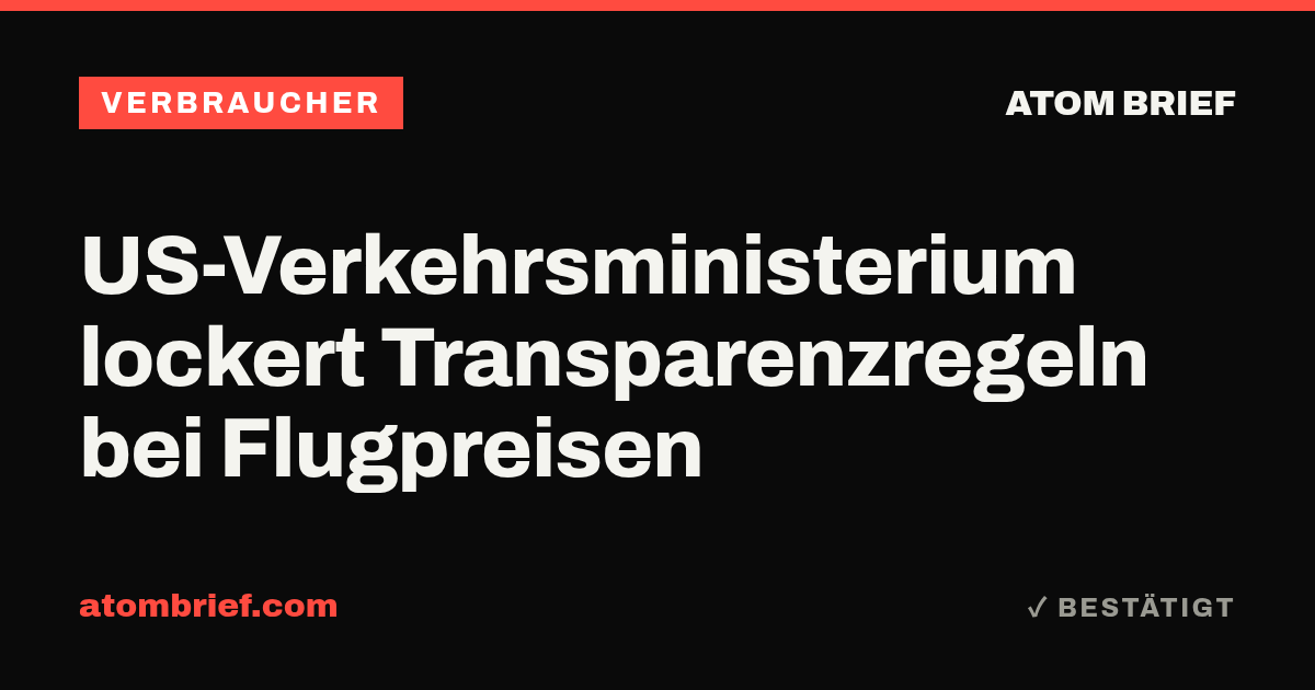 US-Verkehrsministerium lockert Transparenzregeln bei Flugpreisen