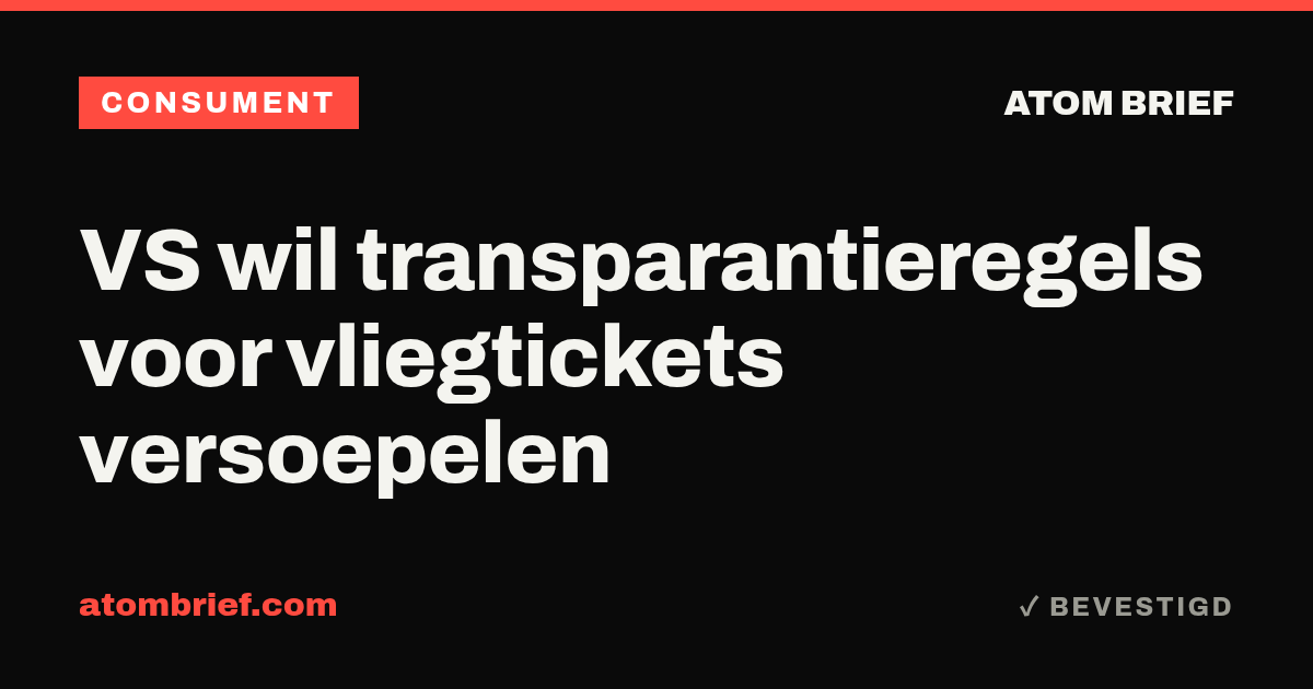 VS wil transparantieregels voor vliegtickets versoepelen
