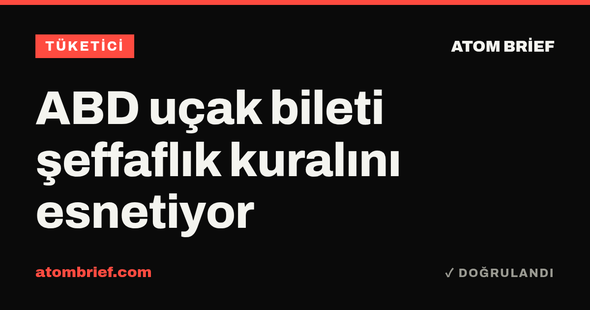 ABD uçak bileti şeffaflık kuralını esnetiyor