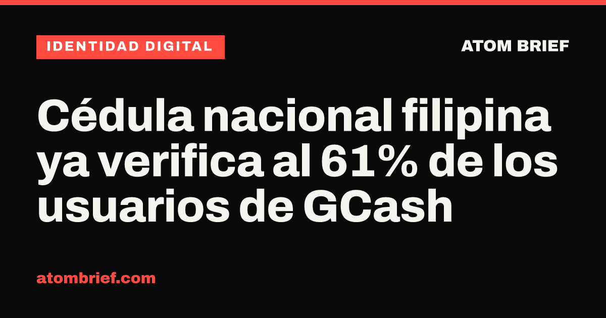 Cédula nacional filipina ya verifica al 61% de los usuarios de GCash