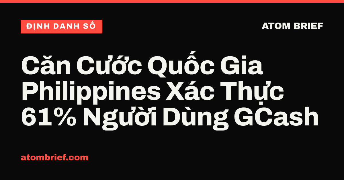 Căn Cước Quốc Gia Philippines Xác Thực 61% Người Dùng GCash