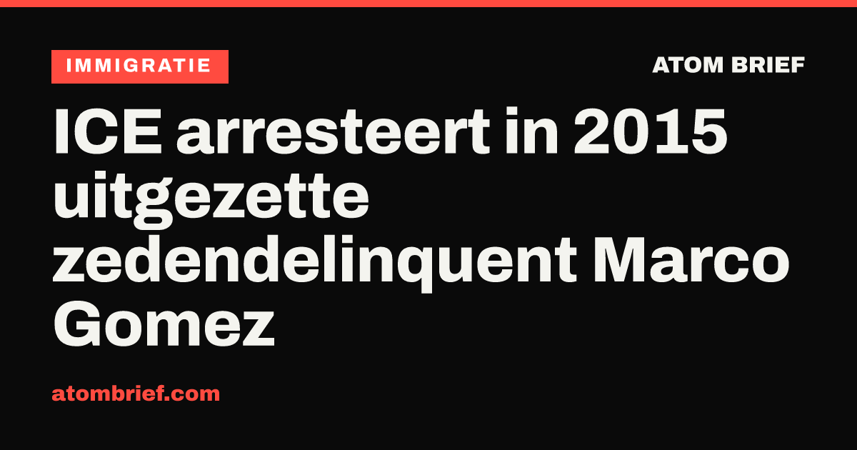 ICE arresteert in 2015 uitgezette zedendelinquent Marco Gomez