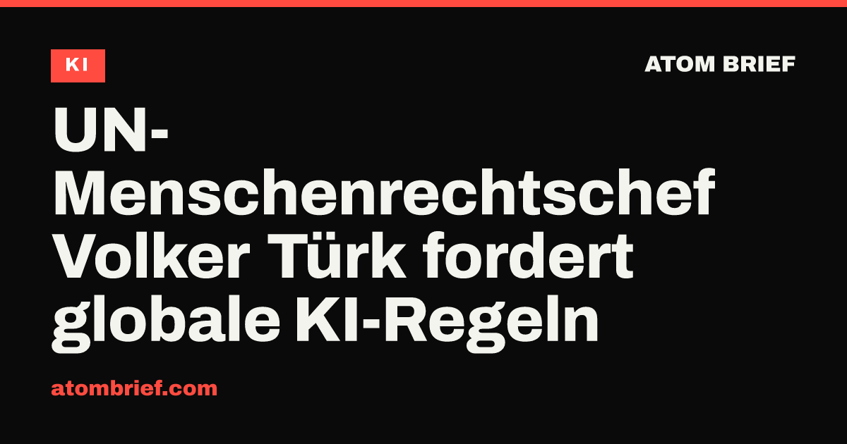 UN-Menschenrechtschef Volker Türk fordert globale KI-Regeln