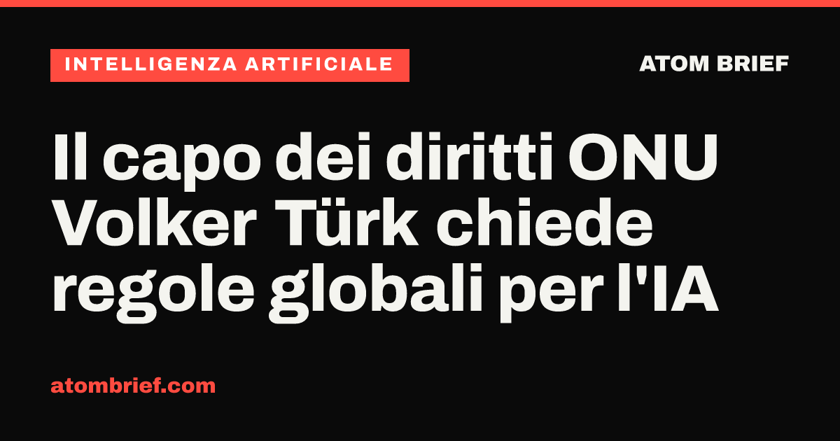 Il capo dei diritti ONU Volker Türk chiede regole globali per l'IA