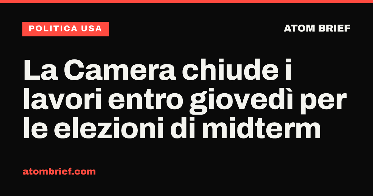 La Camera chiude i lavori entro giovedì per le elezioni di midterm