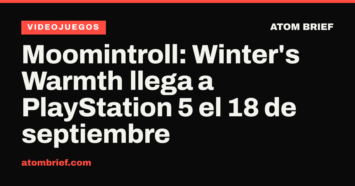 Moomintroll: Winter's Warmth llega a PlayStation 5 el 18 de septiembre