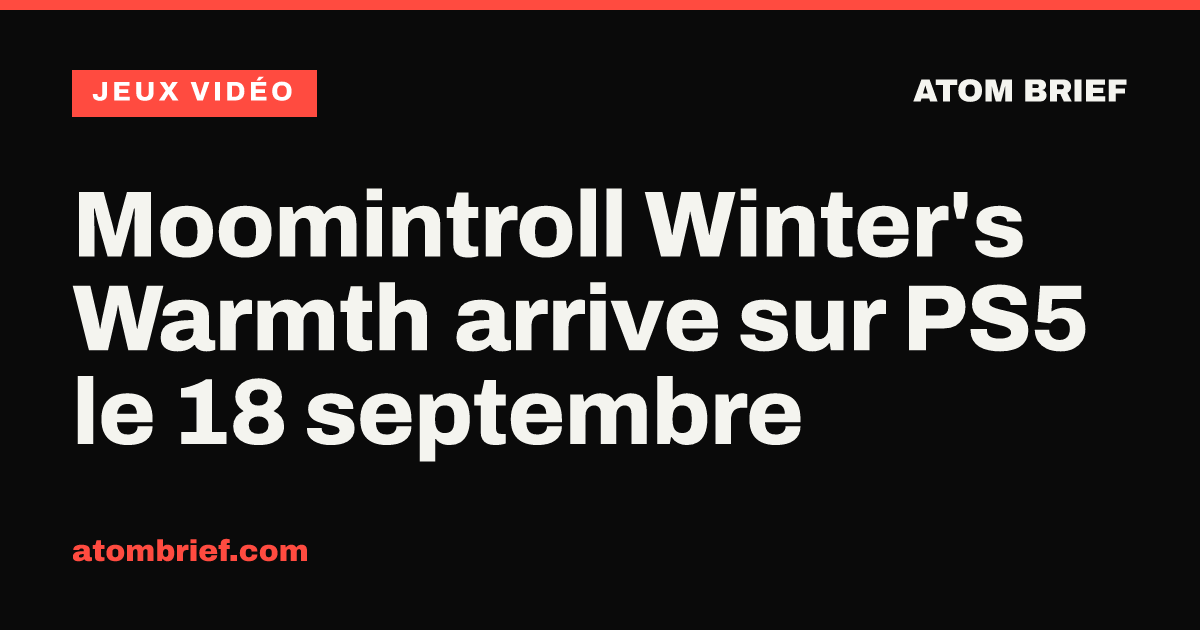 Moomintroll Winter's Warmth arrive sur PS5 le 18 septembre