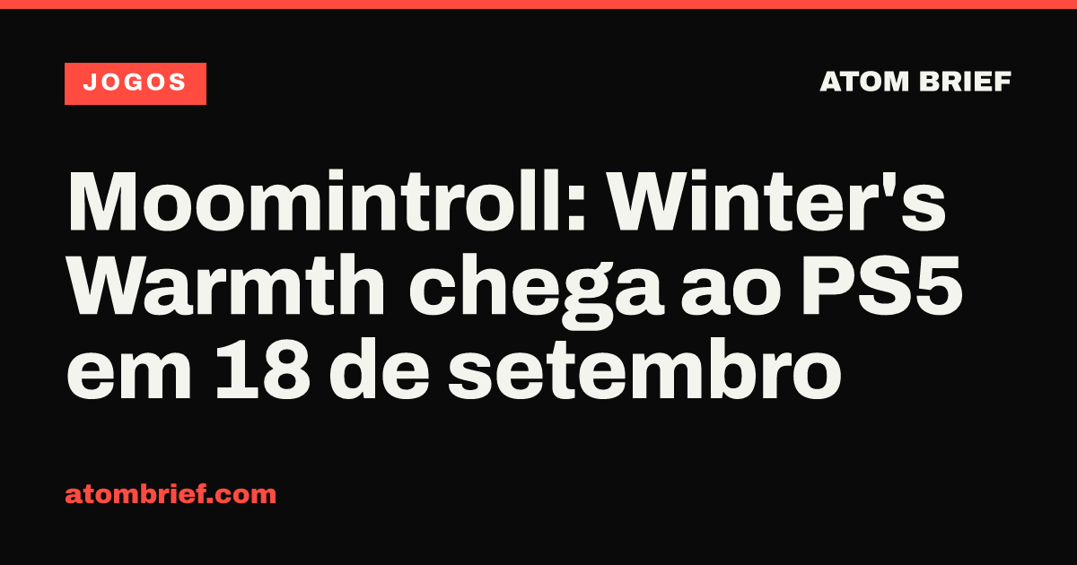 Moomintroll: Winter's Warmth chega ao PS5 em 18 de setembro