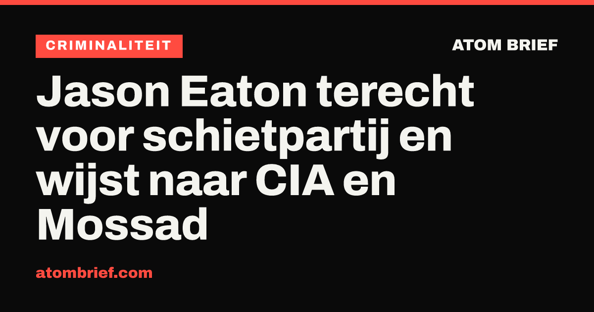 Jason Eaton terecht voor schietpartij en wijst naar CIA en Mossad