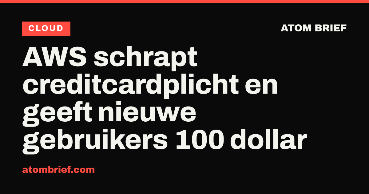 AWS schrapt creditcardplicht en geeft nieuwe gebruikers 100 dollar