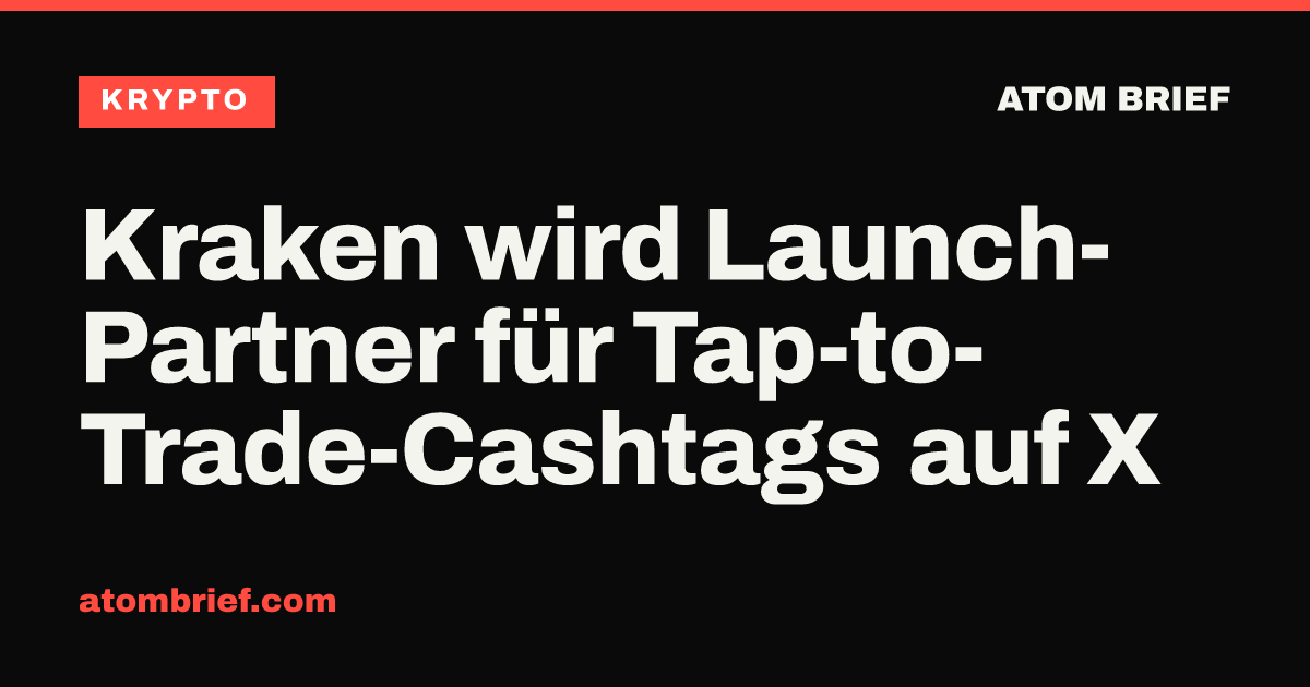 Kraken wird Launch-Partner für Tap-to-Trade-Cashtags auf X