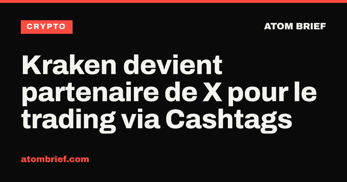 Kraken devient partenaire de X pour le trading via Cashtags