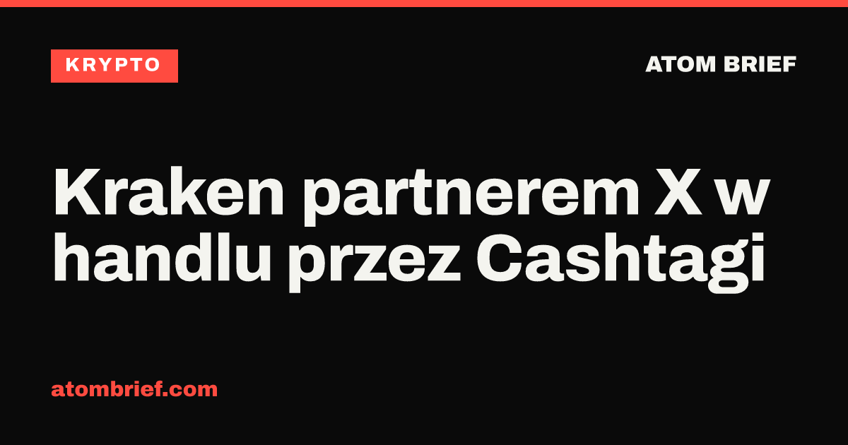 Kraken partnerem X w handlu przez Cashtagi