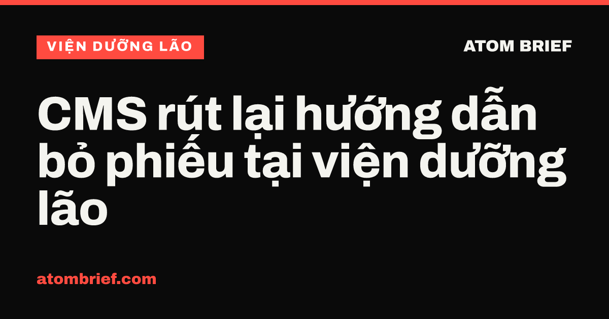 CMS rút lại hướng dẫn bỏ phiếu tại viện dưỡng lão