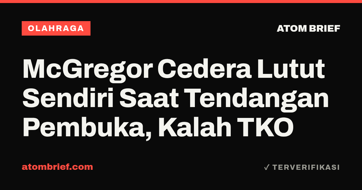 McGregor Cedera Lutut Sendiri Saat Tendangan Pembuka, Kalah TKO
