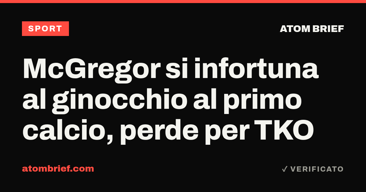 McGregor si infortuna al ginocchio al primo calcio, perde per TKO