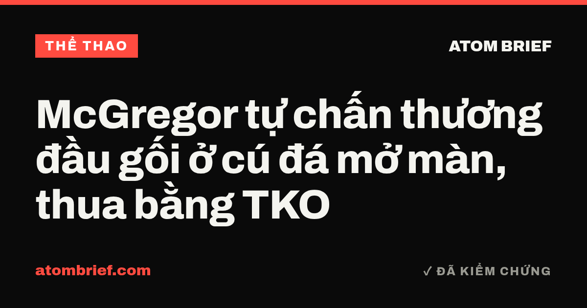 McGregor tự chấn thương đầu gối ở cú đá mở màn, thua bằng TKO