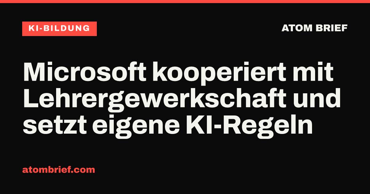Microsoft kooperiert mit Lehrergewerkschaft und setzt eigene KI-Regeln