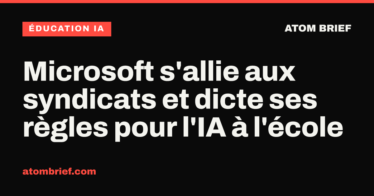 Microsoft s'allie aux syndicats et dicte ses règles pour l'IA à l'école