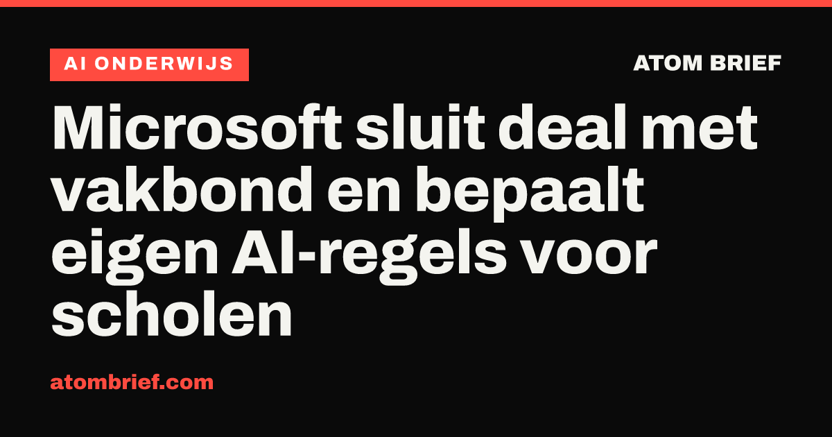 Microsoft sluit deal met vakbond en bepaalt eigen AI-regels voor scholen