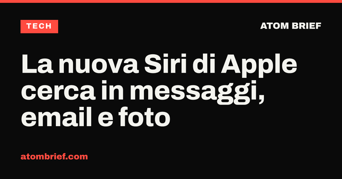 La nuova Siri di Apple cerca in messaggi, email e foto